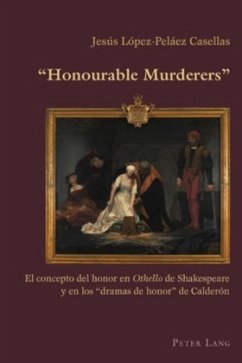 «Honourable Murderers» - Lopez-Pelaez Cassellas, Jesus