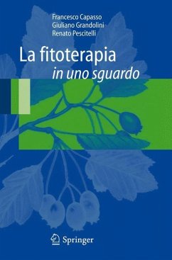 La fitoterapia in uno sguardo - Capasso, Francesco;Grandolini, Giuliano;Pescitelli, Renato