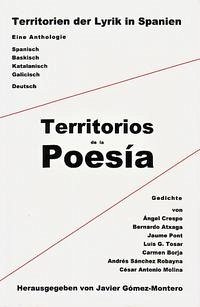 Territorios de la Poesia /Territorien der Lyrik in Spanien - Atxaga, Bernardo; Borja, Carmen; Crespo, Angel