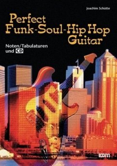 Perfekt Funk-Soul-Hip Hop Guitar - Schütte, Joachim