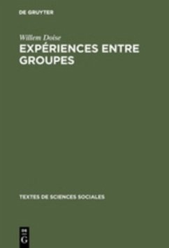 Expériences entre groupes - Doise, William;Deschamps, Jean C.