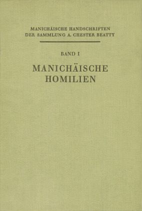 Manichäische Handschriften der Sammlung A. Chester Beatty / Manichäische Handschriften der Sammlung A. Chester 1 Manichäische Handschriften der Sammlung A. Chester Beatty / Manichäische Handschriften der Sammlung A. Chester 1