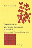 Expériences sur les groupes dominants et dominés