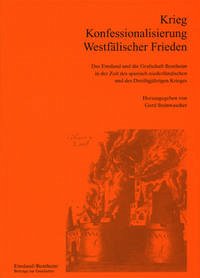 Emsland /Bentheim. Beiträge zur neueren Geschichte / Bd. 14 Krieg - Konfessionalisierung - Westfälischer Frieden