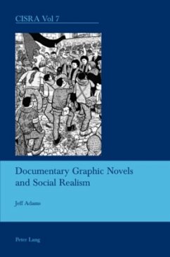 Documentary Graphic Novels and Social Realism - Adams, Jeff