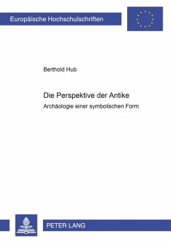 Die Perspektive der Antike - Hub, Berthold