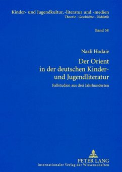 Der Orient in der deutschen Kinder- und Jugendliteratur - Hodaie, Nazli