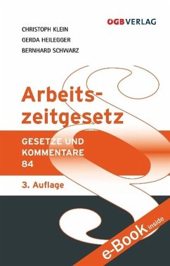 Arbeitszeitgesetz - Heilegger, Gerhard; Klein, Christoph; Schwarz, Bernhard