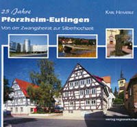 25 Jahre Pforzheim-Eutingen - Heimerle, Karl