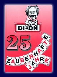 Dixon - 25 Zauberhafte Jahre