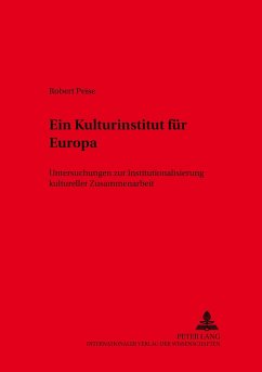 Ein Kulturinstitut für Europa - Peise, Robert