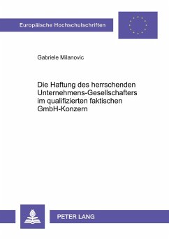 Cover Die Haftung des herrschenden Unternehmens-Gesellschafters im qualifizierten faktischen GmbH-Konzern