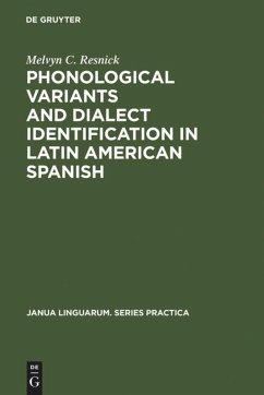 Phonological Variants and Dialect Identification in Latin American Spanish - Resnick, Melvyn C.