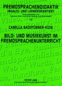 Bild- und Musikkunst im Fremdsprachenunterricht - Badstübner-Kizik, Camilla