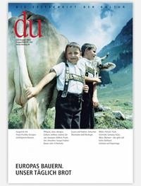 du - Zeitschrift für Kultur / Europas Bauern