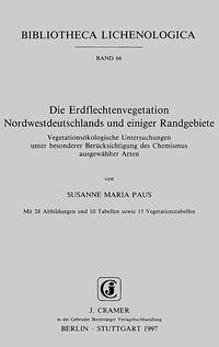 Die Erdflechtenvegetation Nordwestdeutschlands und einiger Randgebiete - Paus, Susanne M