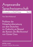 Probleme der Metaphernübersetzung aus dem Deutschen ins Arabische am Beispiel des Romans «Die Blechtrommel» von Günter Grass