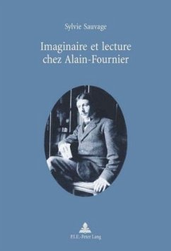 Imaginaire et lecture chez Alain-Fournier - Sauvage, Sylvie