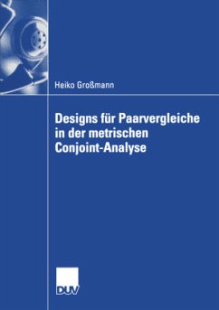 Designs für Paarvergleiche in der metrischen Conjoint-Analyse - Großmann, Heiko
