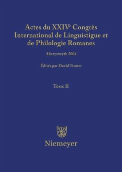 Actes du XXIV Congrès International de Linguistique et de Philologie Romanes. Tome II - Trotter, David A. (Hrsg.)