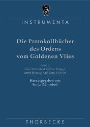 Die Protokollbücher des Ordens vom Goldenen Vlies. Bd.2 - Dünnebeil, Sonja (Hrsg.)