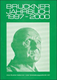Bruckner Jahrbuch / 1997-2000 - A. Harrandt, E. Maier, W. E. Partsch, Anton Bruckner Institut Linz;Linzer Veranstaltungsgesellschaft mbH