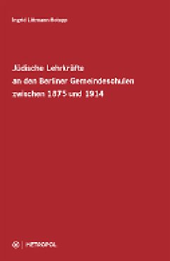 Cover Jüdische Lehrkräfte an den Berliner Gemeindeschulen zwischen 1875 und 1914