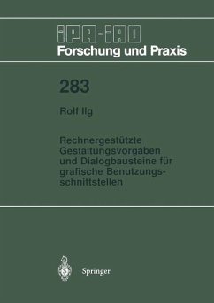 Rechnergestützte Gestaltungsvorgaben und Dialogbausteine für grafische Benutzungsschnittstellen - Ilg, Rolf