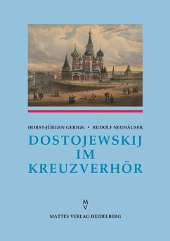 Dostojewskij im Kreuzverhör - Gerigk, Horst-Jürgen; Neuhäuser, Rudolf