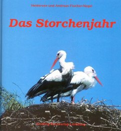 Das Storchenjahr - Fischer-Nagel, Heiderose;Fischer-Nagel, Andreas