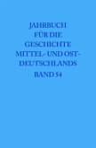 2008 / Jahrbuch für die Geschichte Mittel- und Ostdeutschlands Band 54