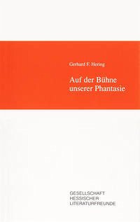 Gerhard F. Hering: Auf der Bühne unserer Phantasie - Huber, Vita