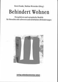 Behindert Wohnen - Franke, Horst [Hrsg.] und Mathias Westecker [Hrsg.]