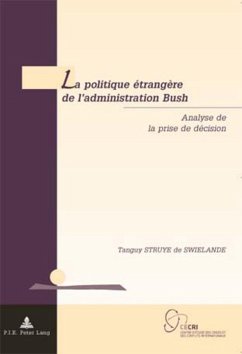 La politique étrangère de l¿administration Bush - Struye de Swielande, Tanguy