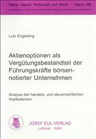 Aktienoptionen als Vergütungsbestandteil der Führungskräfte börsennotierter Unternehmen - Engelsing, Lutz