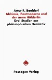 Alchimie, Postmoderne und der arme Hölderlin