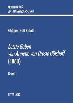 «Letzte Gaben von Annette von Droste-Hülshoff» (1860) - Nutt-Kofoth, Rüdiger