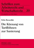 Die Kürzung von Tariflöhnen zur Sanierung Die Kürzung von Tariflöhnen zur Sanierung