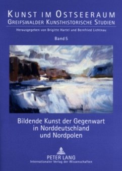 Bildende Kunst der Gegenwart in Norddeutschland und Nordpolen