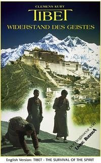 Tibet - Widerstand des Geistes