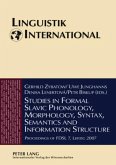 Studies in Formal Slavic Phonology, Morphology, Syntax, Semantics and Information Structure