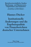 Institutionelle Änderungen und die Ergebnisqualität von Finanzberichten deutscher Unternehmen