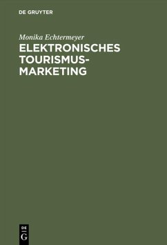 Elektronisches Tourismus-Marketing - Echtermeyer, Monika