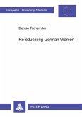 Re-educating German Women Re-educating German Women