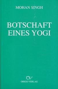 Botschaft eines Yogi - Singh, Mohan