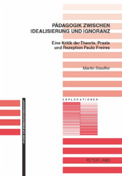 Pädagogik zwischen Idealisierung und Ignoranz - Stauffer, Martin