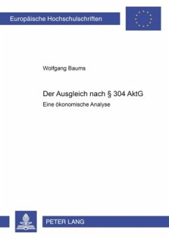 Der Ausgleich nach 304 AktG - Baums, Wolfgang