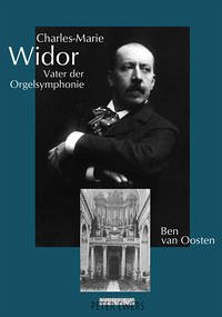 Charles-Marie Widor - Oosten, Ben van