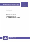 Prozeßorientierte Kostenrechnung in Bundesverwaltungen