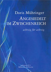 Angesiedelt im Zwischenreich - Mühringer, Doris